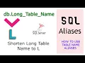 How to use SQL table name aliases Shorten SQL table names on query benefit of Table Name Aliases