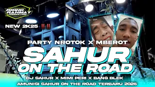 dj sahur terbaru 2025 mimi peri x bang blek style full nrotok x mberot amunisi sahur on the road 