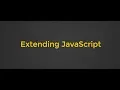 GeekyAnts Tech Talk on Extending JavaScript