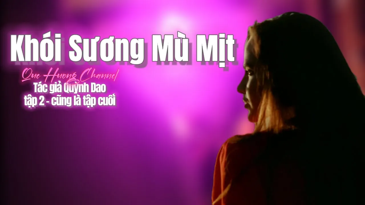Khói Sương Mù Mịt _ tập 2 _  Quỳnh Dao