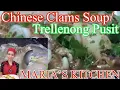 Download Lagu CLAMS SOUP CHINESE RECIPE | WITH TRELLENONG PUSIT |BY KITTY LIVINGSTON MP3