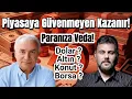 PİYASAYA GÜVENMEYEN KAZANIR! PARANIZA VEDA - DOLAR-ALTIN-KONUT-BORSA | MURAT MURATOĞLU-REMZİ ÖZDEMİR