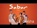 Download Lagu GEISHA -SABAR-(Lirik)