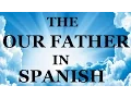 The Our Father in Spanish slow to fast Padre Nuestro en espanol lento a rapido