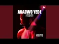 Lagu Anadwo Yede (Yegeyee)