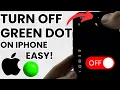 How to Turn Off Green Dot On iPhone