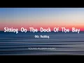 Otis Redding - Sitting On The Dock Of The Bay (Lyrics)