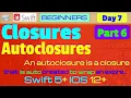 IOS Swift 5 Interview Theory Tutorial P6 Closures Autoclosures
