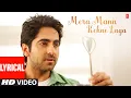 Download Lagu Mera Mann Kehne Laga Full Song with Lyrics | Nautanki Saala | Ayushmann Khurrana,Kunaal Roy Kapur