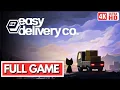 EASY DELIVERY CO FULL GAME Gameplay Walkthrough in 4K 60FPS - No Commentary G8gameryt