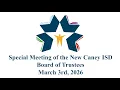 NCISD Special Meeting of the Board of Trustees March 3rd 2026