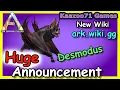 Ark Desmodus and New Wiki