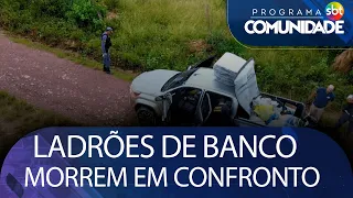 Ladrões de banco morrem em confronto