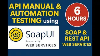 API Manual Automation Testing using SoapUI SOAP REST API Web Services A to Z Course