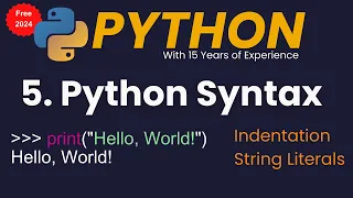 Syntax in Python Python Indentation String Literals