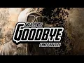GOODBYE ( WAN VENOX ) FVNKY BREAKS