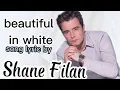 Download Lagu BEAUTIFUL IN WHITE by Shane Filan #beautifulinwhite #shanefilan #musicvideos