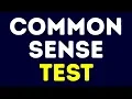 A Common Sense Test 88 of People Can t Pass