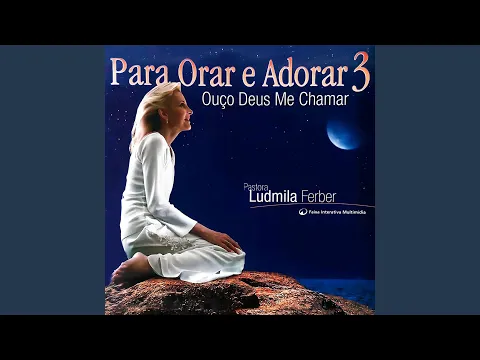 Clipe de Ouço Deus Me Chamar - Ludmila Ferber