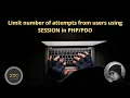 Limit number of incorrect attempts using SESSION in