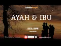 Download Lagu Nasyid | Umam - Ayah \u0026 Ibu ( Lyrics Video)