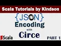 Introduction JSON Encoding With Circe