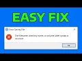 How To Fix The Filename Directory Name or Volume Label Syntax is Incorrect 0x8007007b Error