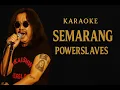 Download Lagu Semarang - Powerslaves Karaoke