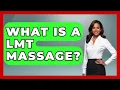 What Is A LMT Massage - Holistic Balance And Bliss