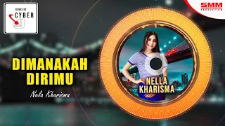 Download Nella Kharisma - Dimanakah Dirimu (OFFICIAL REMIX) {CYBER DJ} MP3