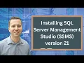 Installing SQL Server Management Studio SSMS version 21