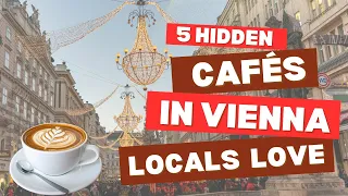 5 Hidden Cafes in Vienna Locals Love - No Tourist Traps
