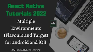 React Native Tutorials 2022 Multiple Environments Flavours and Target for android and iOS