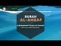 Download Lagu Bacaan Merdu Surah Al Ahqaf Menyentuh Hati | Muhammad Thoha Al Junaid