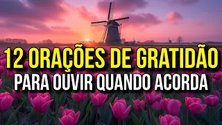 12 ORAÇÕES DE GRATIDÃO PARA OUVIR QUANDO ACORDA