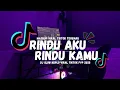 Download Lagu DJ RINDU AKU RINDU KAMU JADI SATU SLOW VIRAL TIKTOK FULL SONG 2025‼️