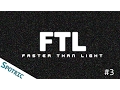 OKAY GIVE ME FLAK - FTL Ep 003
