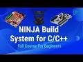 Learn Ninja Build Tool from Scratch for Embedded Projects Full Tutorial