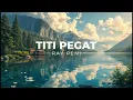 Download Lagu LIRIK TITI PEGAT - RAY PENI