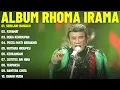 SEBUJUR BANGKAI - RHOMA IRAMA FULL ALBUM TERBAIK (LIRIK VIDEO) KERAMAT - DANGDUT LAWAS TERBAIK 2025