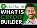 What Is Credit Karma CREDIT BUILDER Explained 2026