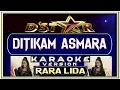 LAGU KARAOKE | DITIKAM ASMARA | RARA D'STAR