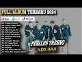 Download Lagu NDX AKA  PIWALES TRESNO  FULL ALBUM 2024