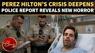 Perez HILTON S BIG SECRET EXPOSED Fresh Police Files Lay Bare Night Of Chaos Watch