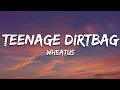 Download Lagu Wheatus - Teenage Dirtbag (Lyrics)