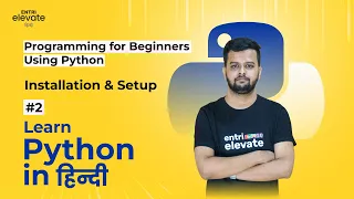 Python Tutorial For Beginners Free Course Installation and Setup Entri Elevate Hindi