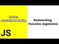 Destructring Function Arguments Javascript ES6 tutorial for beginners Time For Code