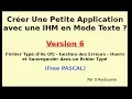 Comment creer une Application avec une IHM en Mode Text Free PASCAL Version 06