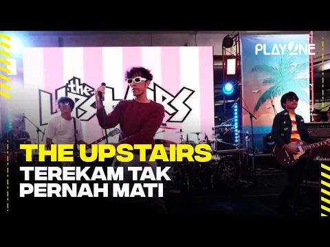 The Upstairs -Terekam Tak Pernah Mati | playOne Radioshow