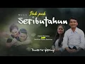 Download Lagu SERIBU TAHUN.cipt.Raden banurea